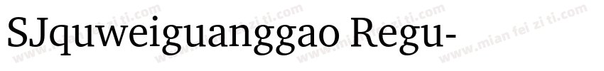 SJquweiguanggao Regu字体转换